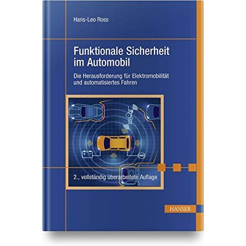 Hans-Leo Ross – Funktionale Sicherheit im Automobil: Die Herausforderung für Elektromobilität und automatisiertes Fahren