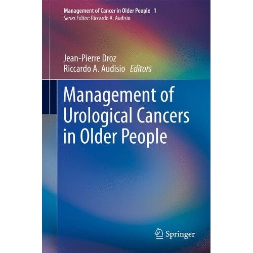 Jean-Pierre Droz – Management of Urological Cancers in Older People (Management of Cancer in Older People)