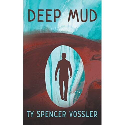 Vossler, Ty Spencer - Deep Mud