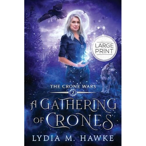 Hawke, Lydia M. – A Gathering of Crones (The Crone Wars)