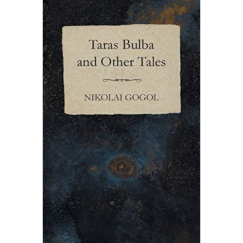 Nikolai Gogol - Taras Bulba and Other Tales