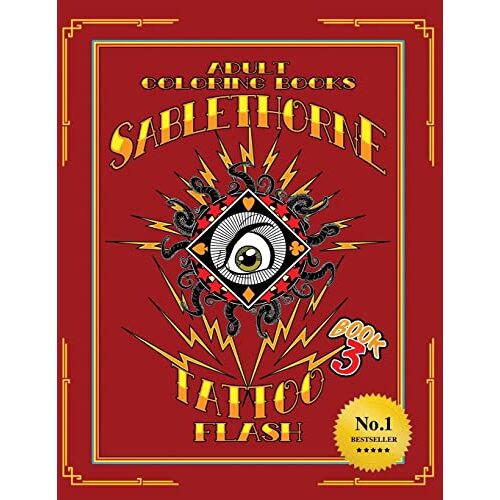 Sablethorne – Sablethorne Tattoo Flash: Adult Coloring Book Modern Tattoo Art (Book 3): Adult Coloring Book Modern Tattoo Art