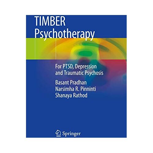 Basant Pradhan – TIMBER Psychotherapy: For PTSD, Depression and Traumatic Psychosis