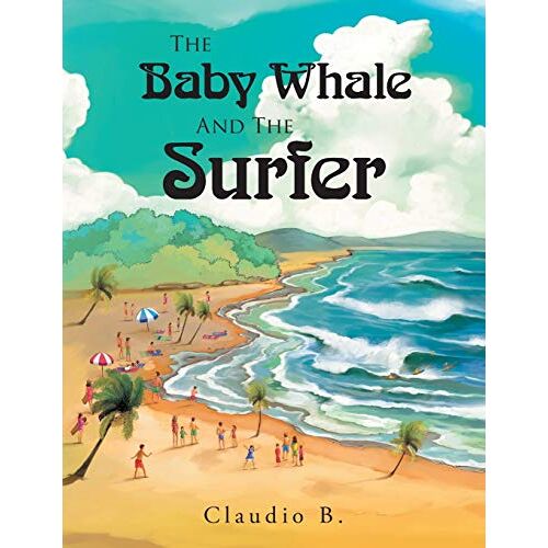 Claudio B. – The Baby Whale and the Surfer