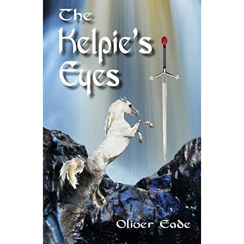 Oliver Eade - The Kelpie's Eyes