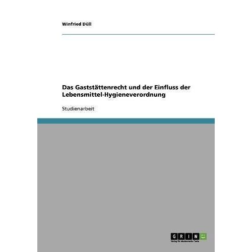 Winfried Düll – Das Gaststättenrecht und der Einfluss der Lebensmittel-Hygieneverordnung
