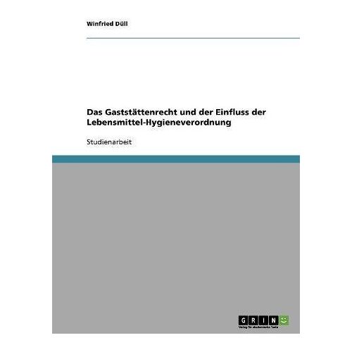 Winfried Düll – Das Gaststättenrecht und der Einfluss der Lebensmittel-Hygieneverordnung