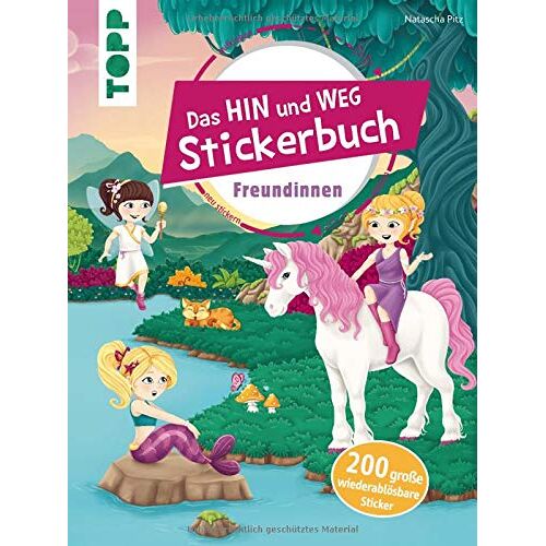 Natascha Pitz – Das Hin-und-weg-Stickerbuch Freundinnen: Mit 200 wiederablösbaren großen Stickern