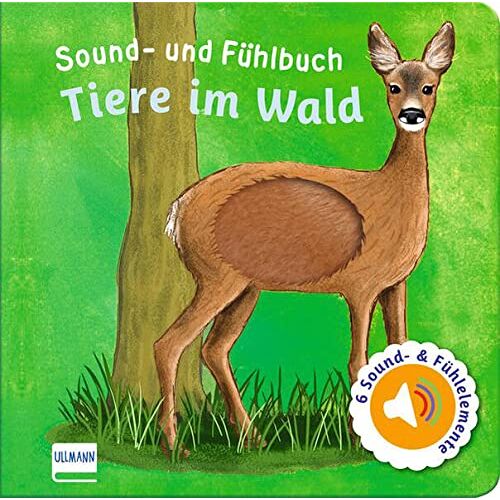 - Sound- und Fühlbuch: Tiere im Wald: Fühl mal hier, wie macht das Tier?