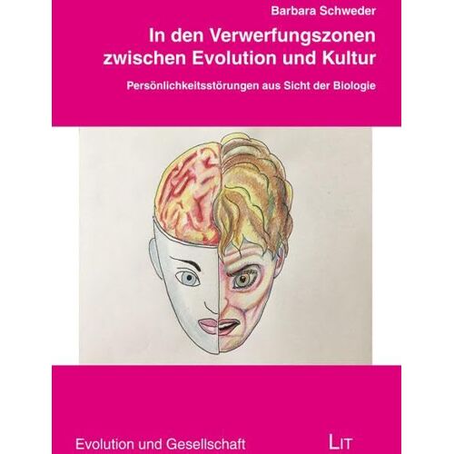 Barbara Schweder – In den Verwerfungszonen zwischen Evolution und Kultur: Persönlichkeitsstörungen aus Sicht der Biologie