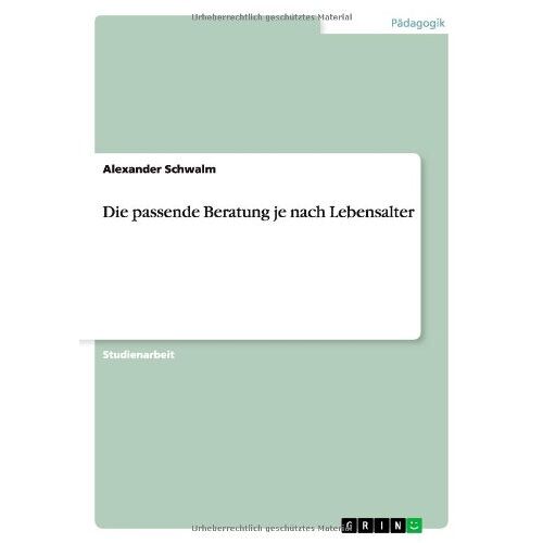 Alexander Schwalm – Die passende Beratung je nach Lebensalter