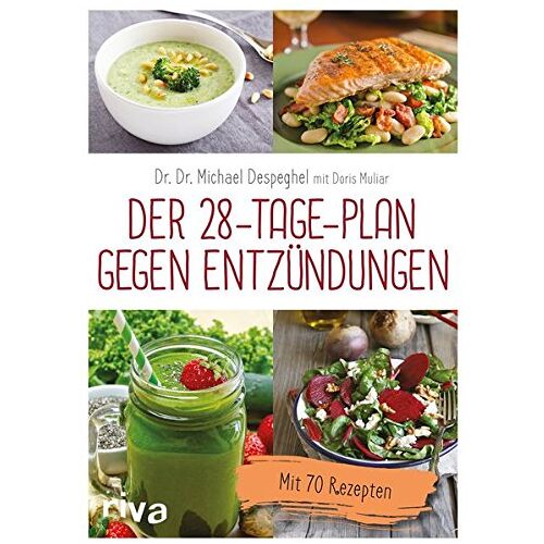 Michael Despeghel – Der 28-Tage-Plan gegen Entzündungen: Mit 70 Rezepten