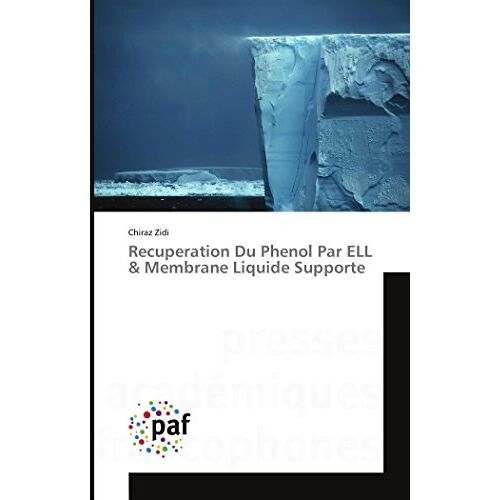 Chiraz Zidi – Recuperation Du Phenol Par ELL & Membrane Liquide Supporte