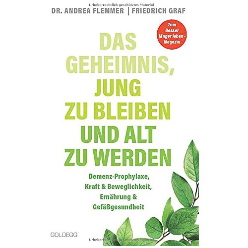 Andrea Flemmer – Das Geheimnis jung zu bleiben und alt zu werden: Demenz-Prophylaxe, Kraft & Beweglichkeit, Ernährung & Gefäßgesundheit