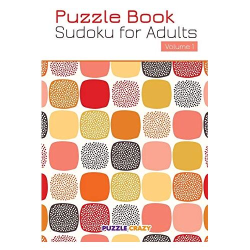 Puzzle Crazy - Puzzle Book: Sudoku for Adults Volume 1