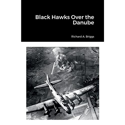 Briggs, Richard A. – Black Hawks Over the Danube