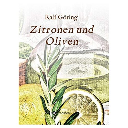 Ralf Göring – Zitronen und Oliven