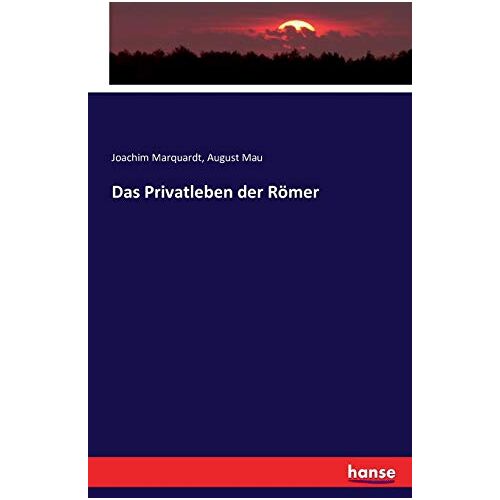 Joachim Marquardt – Das Privatleben der Römer