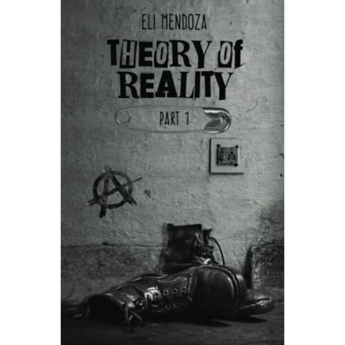Eli Mendoza – Theory of Reality: Part 1