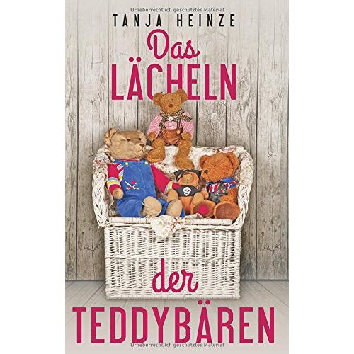 Tanja Heinze - Das Lächeln der Teddybären: Roman