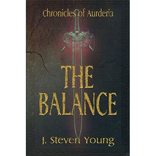 Young, J. Steven – The Balance (Chronicles of Aurderia, Band 1)