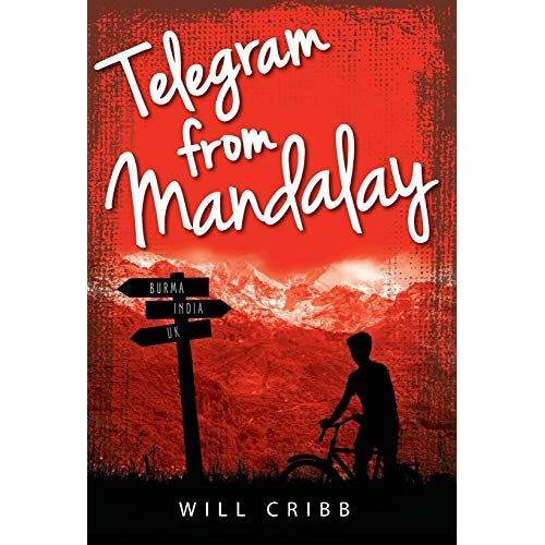 Will Cribb - Telegram from Mandalay