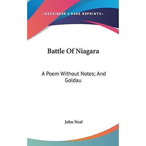 John Neal – Battle Of Niagara: A Poem Without Notes; And Goldau: Or The Maniac Harper (1818)