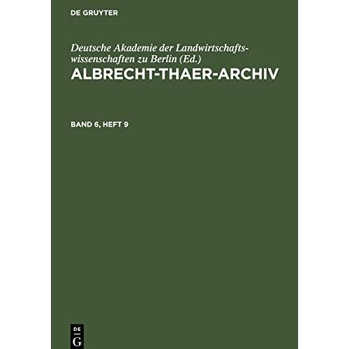 Deutsche Akademie der Landwirtschaftswissenschaften zu Berlin – Albrecht-Thaer-Archiv, Band 6, Heft 9, Albrecht-Thaer-Archiv Band 6, Heft 9