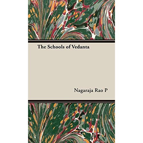 Rao, Nagaraja P. – The Schools of Vedanta