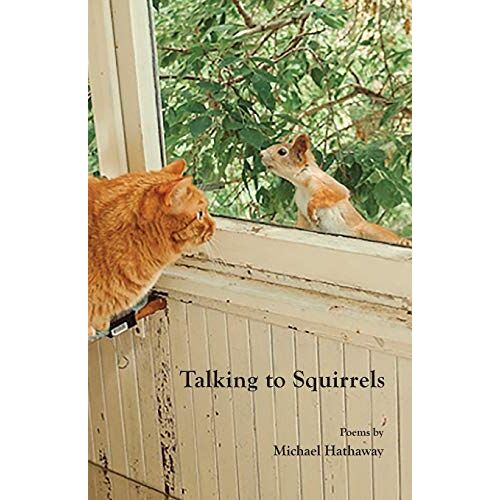 Michael Hathaway – Talking to Squirrels