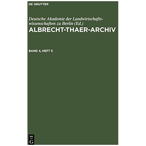 Deutsche Akademie der Landwirtschaftswissenschaften zu Berlin – Albrecht-Thaer-Archiv, Band 4, Heft 5, Albrecht-Thaer-Archiv Band 4, Heft 5