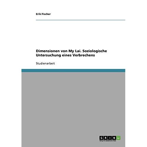 Erik Fischer – Dimensionen von My Lai. Soziologische Untersuchung eines Verbrechens