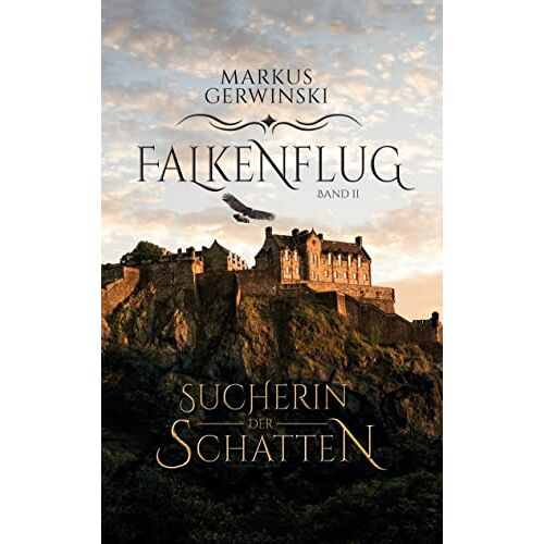 Markus Gerwinski – Sucherin der Schatten (Falkenflug, Band 2)