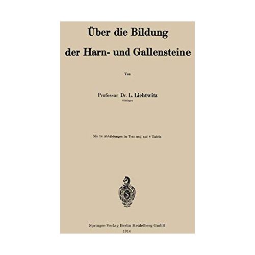 Leopold Lichtwitz – Über die Bildung der Harn- und Gallensteine