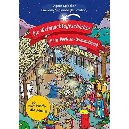 Agnes Spiecker – Die Weihnachtsgeschichte – Mein Vorlese-Wimmelbuch: Finde die Maus! (Weihnachten für Kinder)