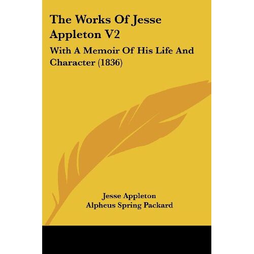 Jesse Appleton - The Works Of Jesse Appleton V2: With A Memoir Of His Life And Character (1836)
