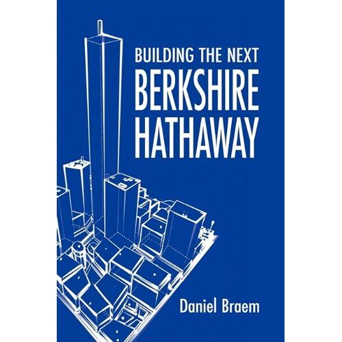 Daniel Braem – Building the Next Berkshire Hathaway