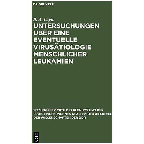 Lapin, B. A. – Untersuchungen uber eine eventuelle Virusätiologie menschlicher Leukämien