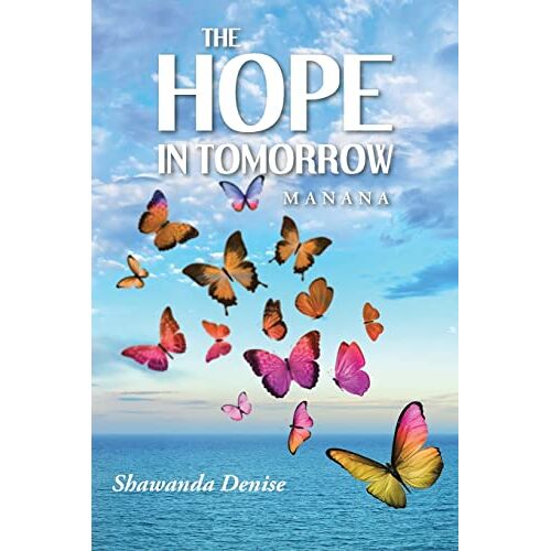 Shawanda Denise – The Hope in Tomorrow: Manana