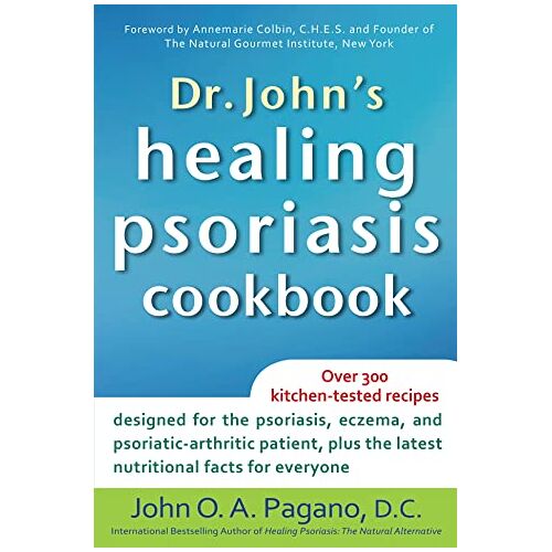 Pagano D.C., John O. A. – Dr. John’s Healing Psoriasis Cookbook