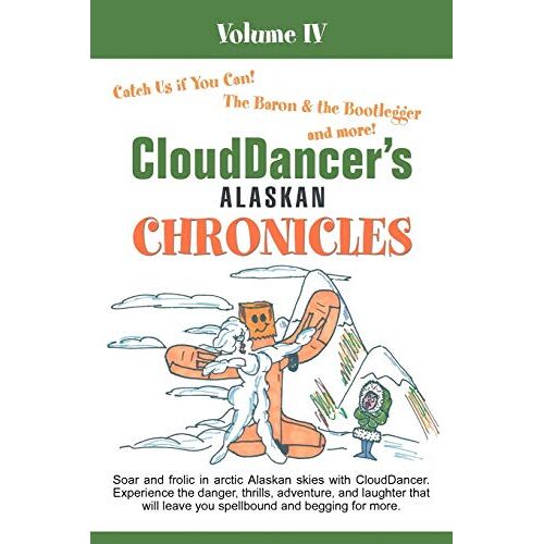 CloudDancer CloudDancer – CloudDancer’s Alaskan Chronicles Volume IV