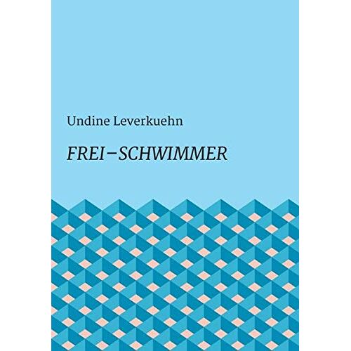 Undine Leverkuehn – Frei – Schwimmer