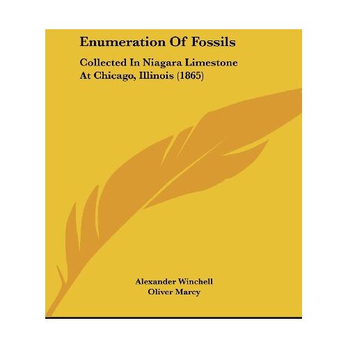 Alexander Winchell – Enumeration Of Fossils: Collected In Niagara Limestone At Chicago, Illinois (1865)