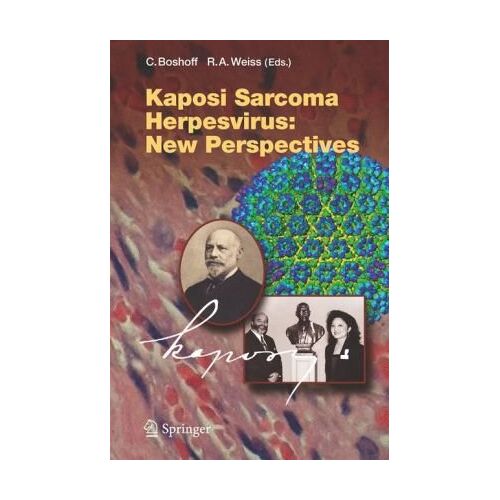 Chris Boshoff – Kaposi Sarcoma Herpesvirus: New Perspectives (Current Topics in Microbiology and Immunology)