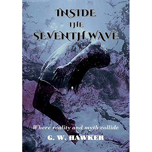 Hawker, G. W. – Inside the Seventh Wave