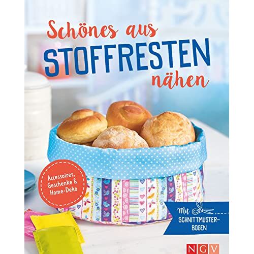 Schönes aus Stoffresten nähen - Accessoires, Geschenke & Home-Deko: Mit Schnittmuster-Bogen