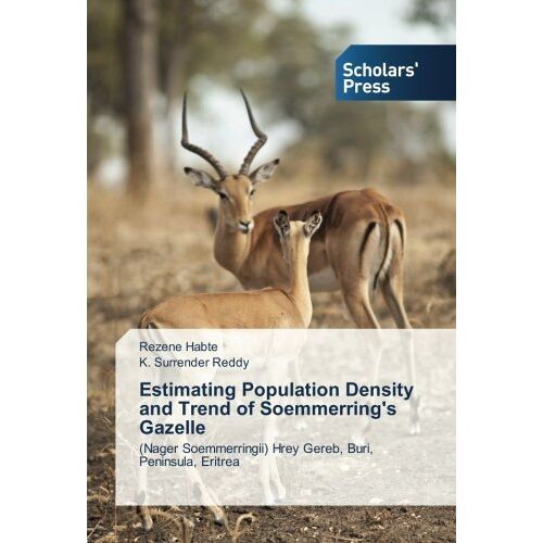 Rezene Habte – Estimating Population Density and Trend of Soemmerring’s Gazelle: (Nager Soemmerringii) Hrey Gereb, Buri, Peninsula, Eritrea