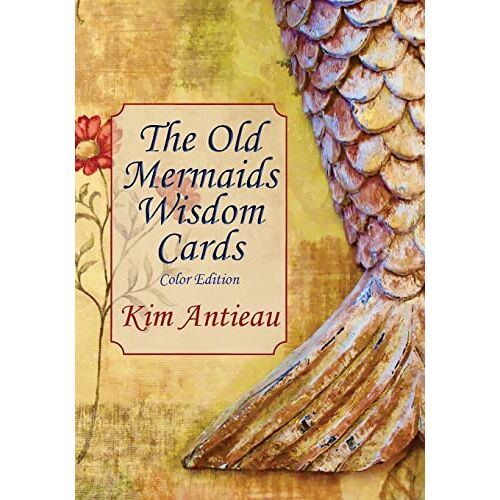 Kim Antieau – The Old Mermaids Wisdom Cards: Color Edition