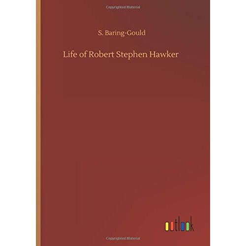 S. Baring-Gould – Life of Robert Stephen Hawker