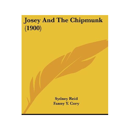 Sydney Reid - Josey And The Chipmunk (1900)